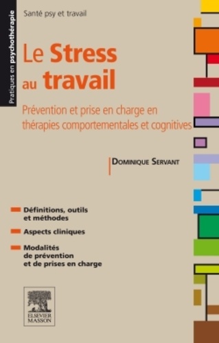 Le stress au travail. Prévention et prise en charge en thérapies comportementales et cognitives