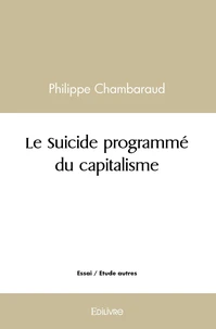 Le Suicide programmé du capitalisme