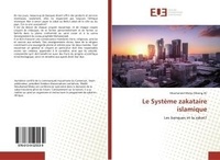 Mouhamed Ali - Le Système zakataire islamique - Les banques et la zakat?.