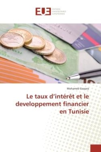 Mohamed Gassara - Le taux d'interet et le developpement financier en Tunisie.