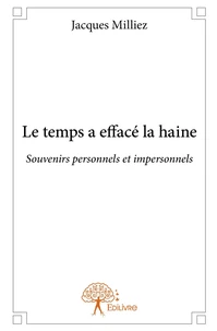 Le temps a effacé la haine