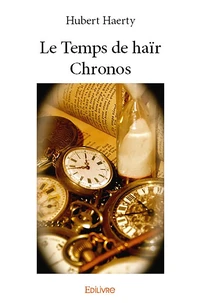 Le temps de haïr Chronos