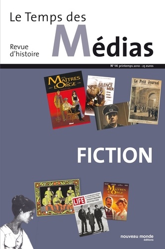 Anne-Claude Ambroise-Rendu - Le Temps des Médias N° 14, Printemps 201 : Fiction.