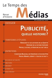  Collectifs - Le Temps des Médias N° 2 Printemps 2004 : Publicité, quelle histoire ?.