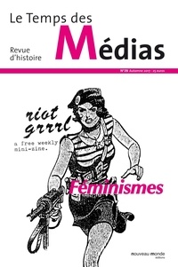 Claire Blandin et Sandrine Lévêque - Le Temps des Médias N° 29, automne 2017 : Féminismes.