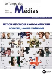 Marjolaine Boutet et Laurence Cros - Le Temps des Médias N° 37, hiver 2021 : Fiction historique anglo-américaine - Pouvoirs, savoirs et mémoires.
