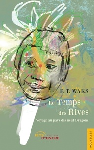 P. t. Waks - Le Temps des Rives.