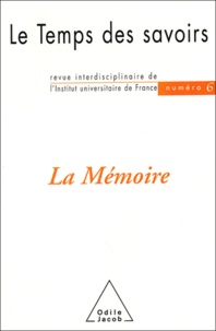 Dominique Rousseau - Le Temps des savoirs N° 6 : La mémoire.