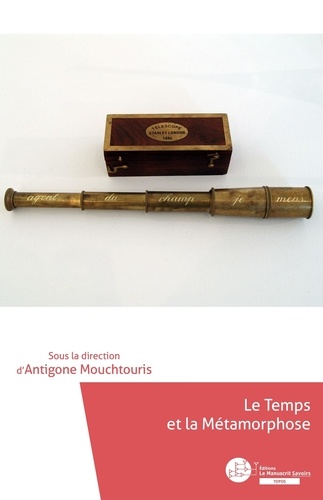 Antigone Mouchtouris - Le temps et la métamorphose.