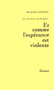 "Et comme l'espérance est violente"