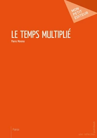 Le temps multiplié