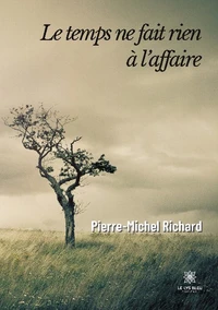 Le temps ne fait rien à l'affaire