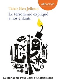 Tahar Ben Jelloun - Le terrorisme expliqué à nos enfants. 1 CD audio MP3