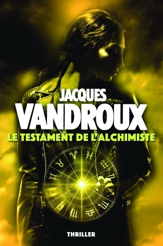 Jacques Vandroux - Le testament de l'alchimiste.