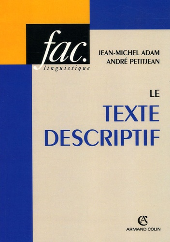 Jean-Michel Adam et André Petitjean - Le texte descriptif - Poétique historique et linguistique textuelle.