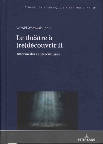 Witold Wolowski - Le théâtre à (re)découvrir - Intermédia / Intercultures - Volume 2.