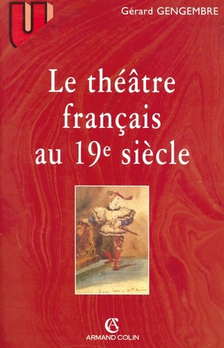 Le théâtre français au 19e siècle, 1789-1900