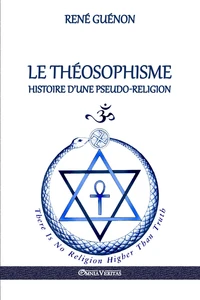 Le Théosophisme Histoire d'une pseudoreligion