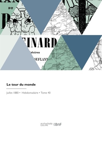 Le tour du monde. Nouveau journal des voyages