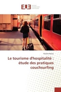Pauline Neveu - Le tourisme d'hospitalité : étude des pratiques couchsurfing.