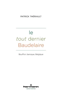Le tout dernier Baudelaire