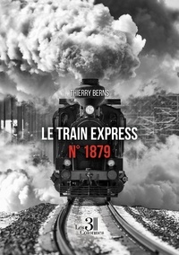 Thierry Berns - Le train express n° 1879.