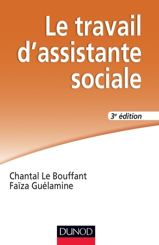 Chantal Le Bouffant et Faïza Guélamine - Le travail d'assistante sociale.