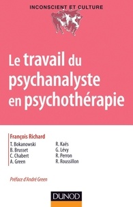 François Richard - Le travail du psychanalyste en psychothérapie.