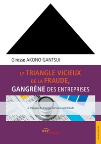 Gantsui giresse Akono - Le triangle vicieux de la fraude, gangrène des entreprises.
