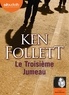 Ken Follett - Le Troisième Jumeau. 2 CD audio MP3