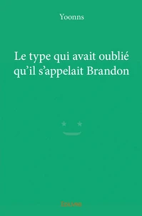 Le type qui avait oublié qu'il s'appelait Brandon