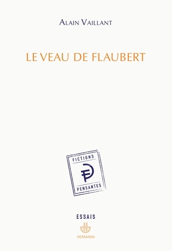 Alain Vaillant - Le Veau de Flaubert.
