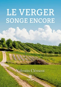 Le verger songe encore