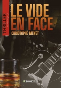 Christophe Menet - Le Vide en Face.