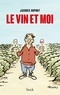 Jacques Dupont - Le vin et moi.