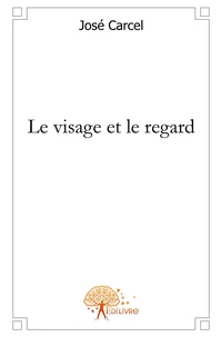 Le visage et le regard
