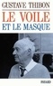 Gustave Thibon - Le Voile et le masque.