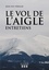 Le vol de l'aigle. Entretiens