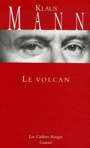 Le volcan. Un roman de l'émigration allemande 1933-1939