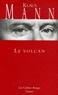 Klaus Mann - Le volcan - Un roman de l'émigration allemande 1933-1939.