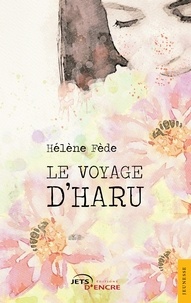 Hélène Fède - Le voyage d'Haru.