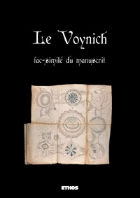  Anonyme - Le Voynich - Fac-similé du manuscrit, reproduction intégrale.