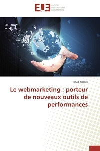 Imad Rachik - Le webmarketing : porteur de nouveaux outils de performances.
