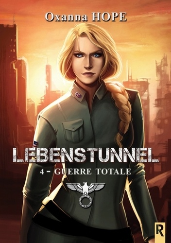 Lebenstunnel Tome 4 Guerre totale