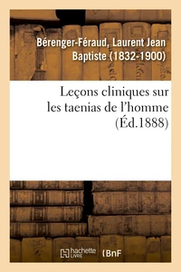 Leçons cliniques sur les taenias de l'homme