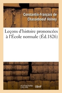 Constantin-François de Chasseb Volney - Leçons d'histoire prononcées à l'École normale.