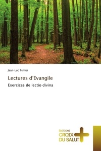 Jean-Luc Terrier - Lectures d'Evangile - Exercices de lectio divina.