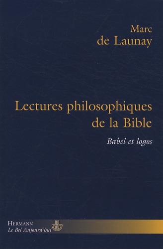 Marc Buhot de Launay - Lectures philosophiques de la Bible - Babel et logos.