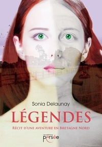 Sonia Delaunay - Légendes - Récit d'une aventure en Bretagne Nord.