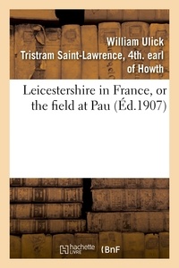  Hachette BNF - Leicestershire in France, or the field at Pau.